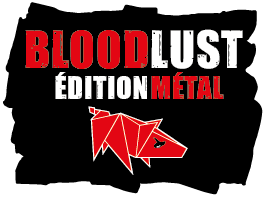 Bloodlust - édition Métal